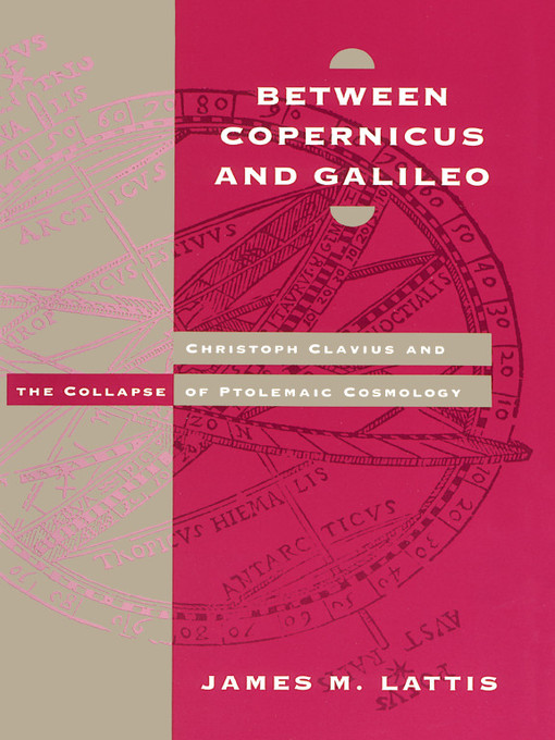 Title details for Between Copernicus and Galileo by James M. Lattis - Available